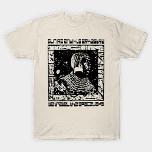 Sun Ra ------ we trevel the spaceways T-Shirt